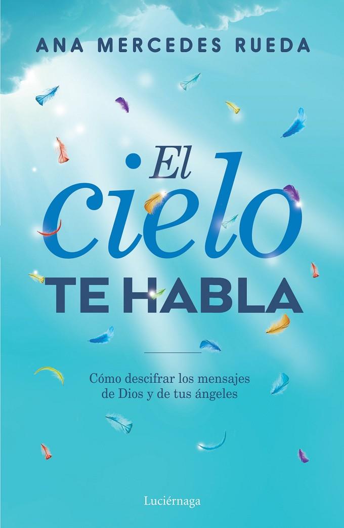 EL CIELO TE HABLA | 9788416694723 | RUEDA, ANA MERCEDES | Galatea Llibres | Llibreria online de Reus, Tarragona | Comprar llibres en català i castellà online
