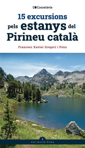 15 EXCURSIONS PELS ESTANYS DEL PIRINEU CATALÀ | 9788413564906 | GREGORI I PONS, FRANCESC XAVIER | Galatea Llibres | Llibreria online de Reus, Tarragona | Comprar llibres en català i castellà online