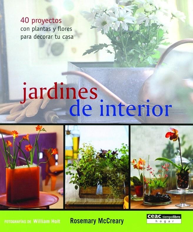 JARDINES DE INTERIOR | 9788432917783 | MCCREARY, ROSEMARY | Galatea Llibres | Llibreria online de Reus, Tarragona | Comprar llibres en català i castellà online
