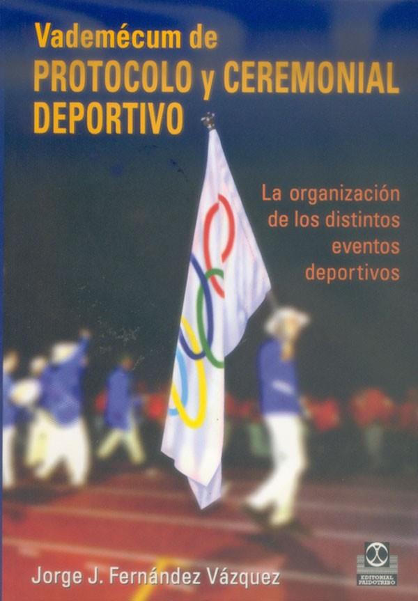 VADEMECUM DE PROTOCOLO Y CEREMONIAL DEPORTIVO | 9788480198219 | FERNANDEZ VAZQUEZ, JORGE J. | Galatea Llibres | Llibreria online de Reus, Tarragona | Comprar llibres en català i castellà online