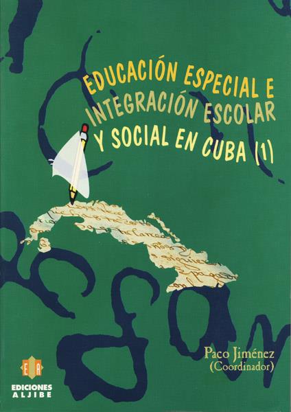 EDUCACION ESPECIAL E INTEGRACION ESCOLAR Y SOCIAL EN CUBA | 9788487767982 | JIMENEZ, PACO | Galatea Llibres | Librería online de Reus, Tarragona | Comprar libros en catalán y castellano online