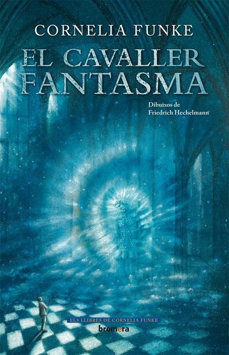 EL CAVALLER FANTASMA | 9788415390411 | FUNKE, CORNELIA | Galatea Llibres | Librería online de Reus, Tarragona | Comprar libros en catalán y castellano online