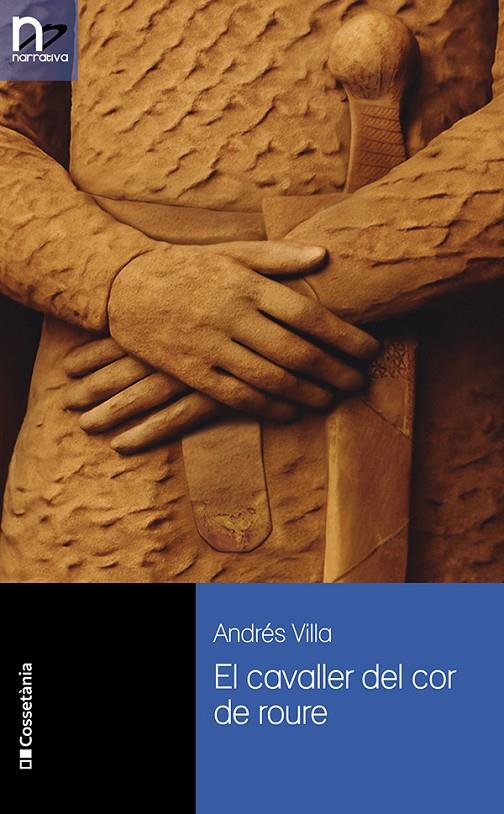 EL CAVALLER DEL COR DE ROURE | 9788413565507 | VILLA LÓPEZ, ANDRÉS | Galatea Llibres | Llibreria online de Reus, Tarragona | Comprar llibres en català i castellà online