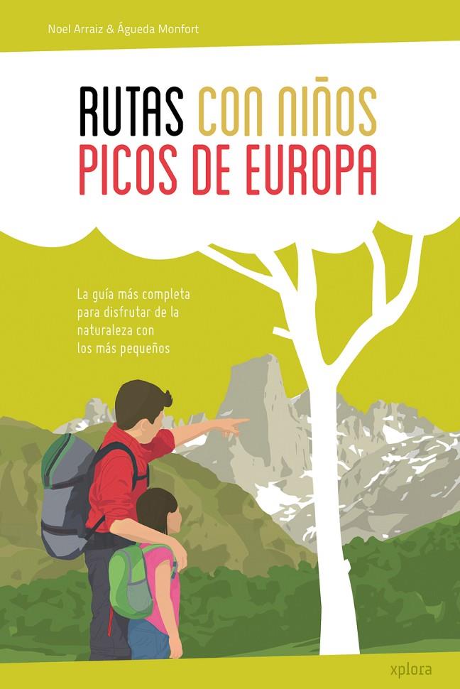 RUTAS CON NIÑOS EN LOS PICOS DE EUROPA | 9788415797401 | ARRAIZ GARCIA, NOEL/MONFORT PERIS, AGUEDA | Galatea Llibres | Librería online de Reus, Tarragona | Comprar libros en catalán y castellano online
