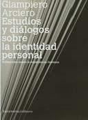 ESTUDIOS Y DIALOGOS SOBRE LA IDENTIDAD PERSONAL | 9789505181131 | ARCIERO, GIAMPIERO | Galatea Llibres | Llibreria online de Reus, Tarragona | Comprar llibres en català i castellà online
