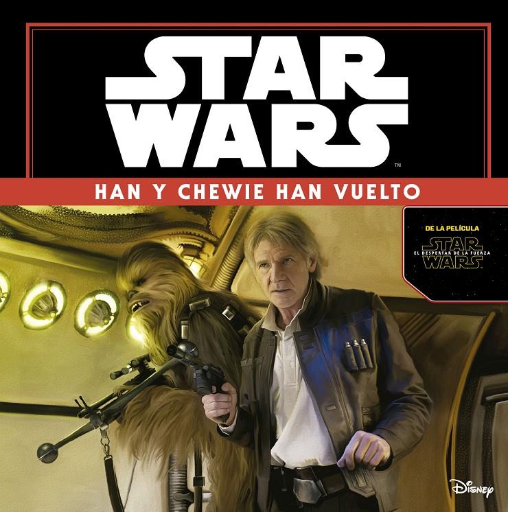 STAR WARS: HAN Y CHEWIE HAN VUELTO. EL DESPERTAR DE LA FUERZA | 9788408149347 | Galatea Llibres | Librería online de Reus, Tarragona | Comprar libros en catalán y castellano online