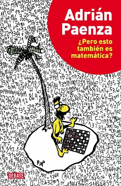 PERO ESTO TAMBIÉN ES MATEMÁTICA? | 9788499922928 | PAENZA, ADRIAN | Galatea Llibres | Librería online de Reus, Tarragona | Comprar libros en catalán y castellano online