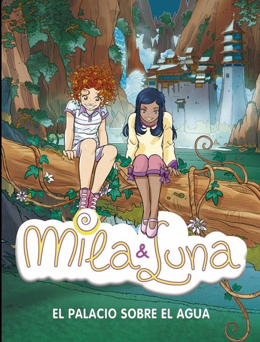 MILA Y LUNA 7: EL PALACIO SOBRE EL AGUA | 9788484415954 | BAT,PRUNELLA | Galatea Llibres | Librería online de Reus, Tarragona | Comprar libros en catalán y castellano online
