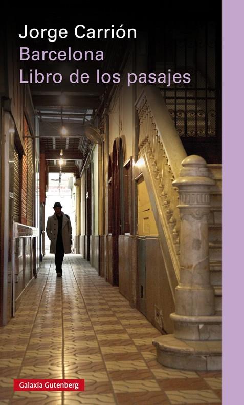 BARCELONA. LIBRO DE LOS PASAJES- RÚSTICA | 9788410107472 | CARRIÓN, JORGE | Galatea Llibres | Librería online de Reus, Tarragona | Comprar libros en catalán y castellano online
