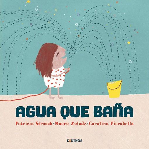 AGUA QUE BAÑA | 9791387686550 | STRAUCH, PATRICIA/ZOLADZ, MAURO | Galatea Llibres | Llibreria online de Reus, Tarragona | Comprar llibres en català i castellà online