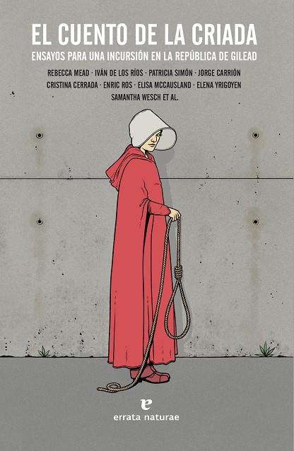 EL CUENTO DE LA CRIADA. ENSAYOS PARA UNA INCURSION EM LA REPUBLICA DE GILEAD | 9788417800055 | VV.AA. | Galatea Llibres | Librería online de Reus, Tarragona | Comprar libros en catalán y castellano online