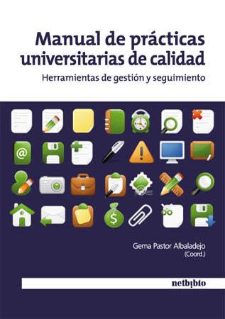 MANUAL DE PRACTICAS UNIVERSITARIAS DE CALIDAD | 9788497453967 | PASTOR,GEMA | Galatea Llibres | Librería online de Reus, Tarragona | Comprar libros en catalán y castellano online