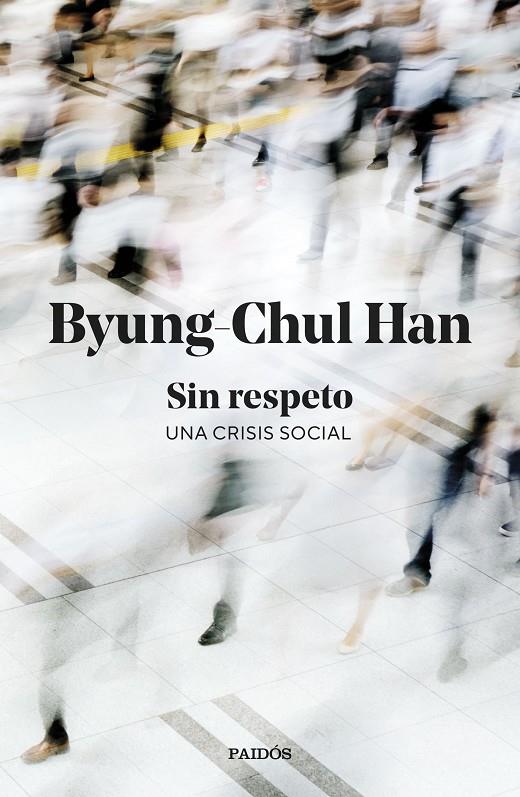SIN RESPETO | 9788449345845 | HAN, BYUNG-CHUL | Galatea Llibres | Llibreria online de Reus, Tarragona | Comprar llibres en català i castellà online