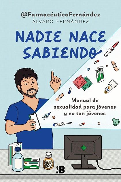 NADIE NACE SABIENDO | 9788418051425 | © FARMACÉUTICO FERNÁNDEZ (ÁLVARO FERNÁNDEZ), | Galatea Llibres | Llibreria online de Reus, Tarragona | Comprar llibres en català i castellà online