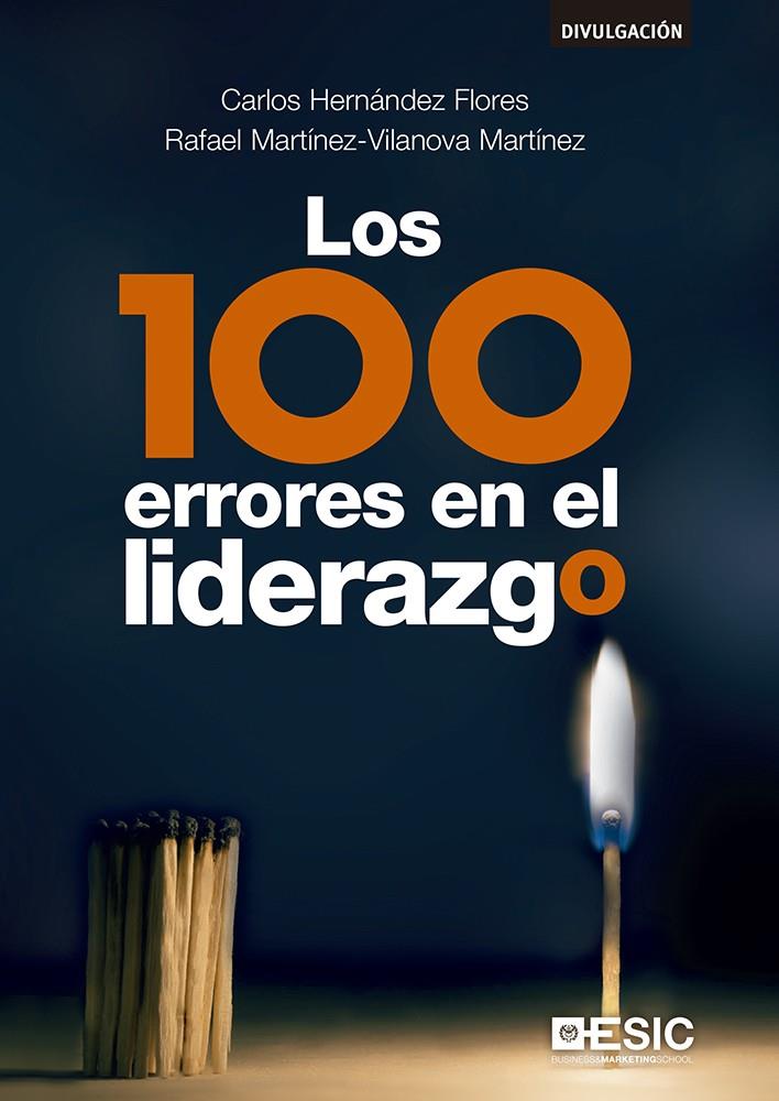 LOS 100 ERRORES EN EL LIDERAZGO | 9788417129330 | HERNÁNDEZ FLORES, CARLOS/MARTÍNEZ-VILANOVA MARTÍNEZ, RAFAEL | Galatea Llibres | Librería online de Reus, Tarragona | Comprar libros en catalán y castellano online