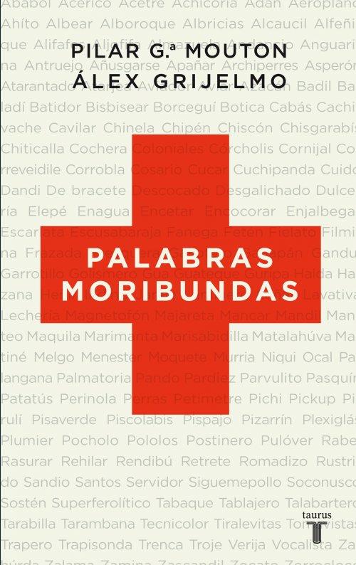 PALABRAS MORIBUNDAS | 9788430608348 | GRIJELMO GARCIA, ALEX/GARCIA MOUTON, PILAR | Galatea Llibres | Librería online de Reus, Tarragona | Comprar libros en catalán y castellano online