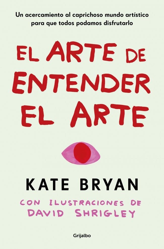 EL ARTE DE ENTENDER EL ARTE | 9788425369056 | BRYAN, KATE | Galatea Llibres | Librería online de Reus, Tarragona | Comprar libros en catalán y castellano online