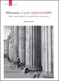 ALEMANIA, EL PAÍS IMPRESCINDIBLE | 9788484597261 | QUESADA, BEGOÑA | Galatea Llibres | Librería online de Reus, Tarragona | Comprar libros en catalán y castellano online