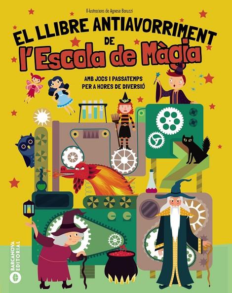 EL LLIBRE ANTIAVORRIMENT DE L'ESCOLA DE MÀGIA | 9788448967307 | BARUZZI, AGNESE | Galatea Llibres | Librería online de Reus, Tarragona | Comprar libros en catalán y castellano online