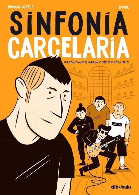 SINFONÍA CARCELARIA | 9788417294083 | DUTTER, ROMAIN/BOUQÉ | Galatea Llibres | Librería online de Reus, Tarragona | Comprar libros en catalán y castellano online