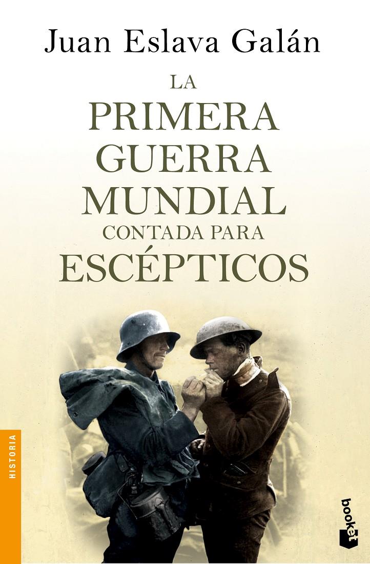 LA PRIMERA GUERRA MUNDIAL CONTADA PARA ESCÉPTICOS | 9788408135746 | ESLAVA GALAN, JUAN | Galatea Llibres | Llibreria online de Reus, Tarragona | Comprar llibres en català i castellà online