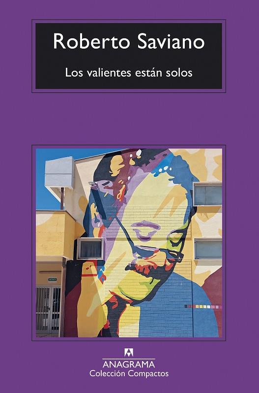 LOS VALIENTES ESTÁN SOLOS | 9788433949431 | SAVIANO, ROBERTO | Galatea Llibres | Llibreria online de Reus, Tarragona | Comprar llibres en català i castellà online