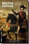 MEDINA SIDONIA, EL PODER DE LA ARISTOCRACIA, 1580-1670 | 9788496467866 | SALAS ALMELA, L. | Galatea Llibres | Librería online de Reus, Tarragona | Comprar libros en catalán y castellano online