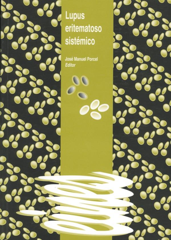 LUPUS ERITEMATOSO SISTEMATICO | 9788488645524 | PORCEL, JOSE MANUEL | Galatea Llibres | Librería online de Reus, Tarragona | Comprar libros en catalán y castellano online