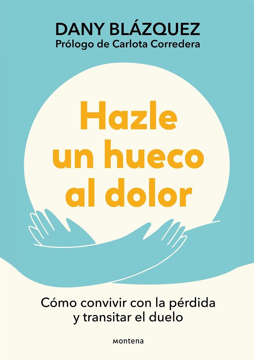 HAZLE UN HUECO AL DOLOR | 9788410298019 | BLÁZQUEZ, DANY | Galatea Llibres | Librería online de Reus, Tarragona | Comprar libros en catalán y castellano online