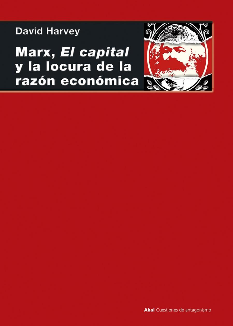 MARX, EL CAPITAL Y LA LOCURA DE LA RAZÓN ECONÓMICA | 9788446047322 | HARVEY, DAVID | Galatea Llibres | Llibreria online de Reus, Tarragona | Comprar llibres en català i castellà online