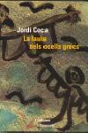 FABULA DELS OCELLS GRECS, LA | 9788475965611 | COCA, JORDI | Galatea Llibres | Librería online de Reus, Tarragona | Comprar libros en catalán y castellano online
