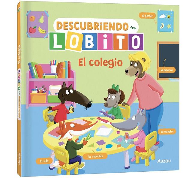 DESCUBRIENDO CON LOBITO. EL COLEGIO | 9791039583381 | LALLEMAND, ORIANNE/THUILLIER, ÉLÉONORE | Galatea Llibres | Llibreria online de Reus, Tarragona | Comprar llibres en català i castellà online