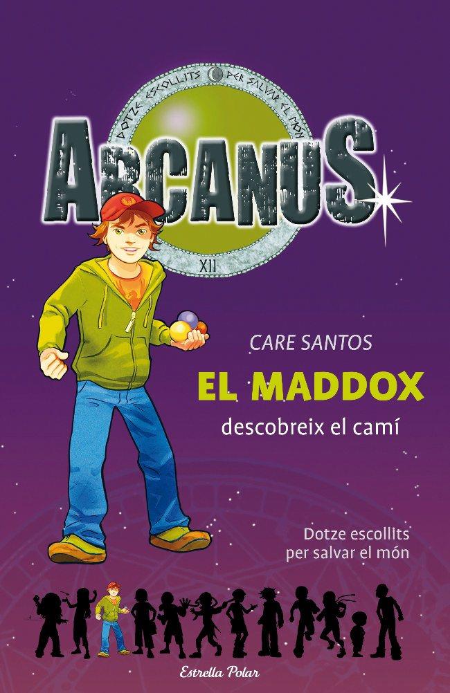 ARCANUS, EL MADDOX DESCOBREIX EL CAMI | 9788497088084 | SANTOS, CARE | Galatea Llibres | Librería online de Reus, Tarragona | Comprar libros en catalán y castellano online