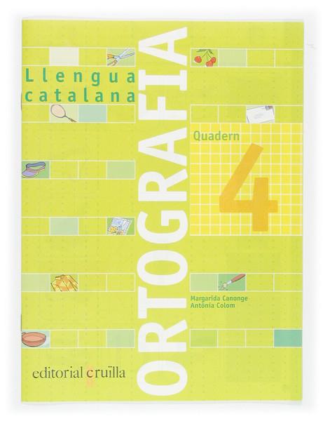 ORTOGRAFIA 4. LLENGUA CATALANA | 9788466110914 | CANONGE, MARGARIDA / COLOM, ANTONIA | Galatea Llibres | Llibreria online de Reus, Tarragona | Comprar llibres en català i castellà online