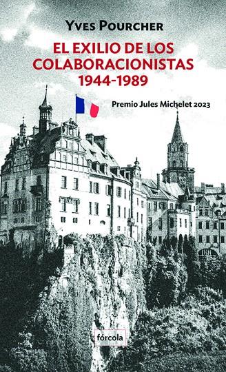 EL EXILIO DE LOS COLABORACIONISTAS. 1944-1989 | 9788419969231 | POURCHER, YVES | Galatea Llibres | Librería online de Reus, Tarragona | Comprar libros en catalán y castellano online