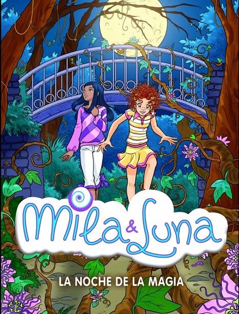 MILA Y LUNA 6: LA NOCHE DE LA MAGIA | 9788484415701 | BAT, PRUNELLA | Galatea Llibres | Librería online de Reus, Tarragona | Comprar libros en catalán y castellano online