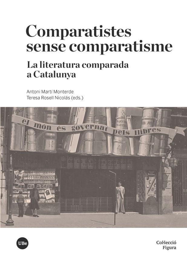 COMPARATISTES SENSE COMPARATISME | 9788447541454 | ROSELL, TERESA | Galatea Llibres | Librería online de Reus, Tarragona | Comprar libros en catalán y castellano online