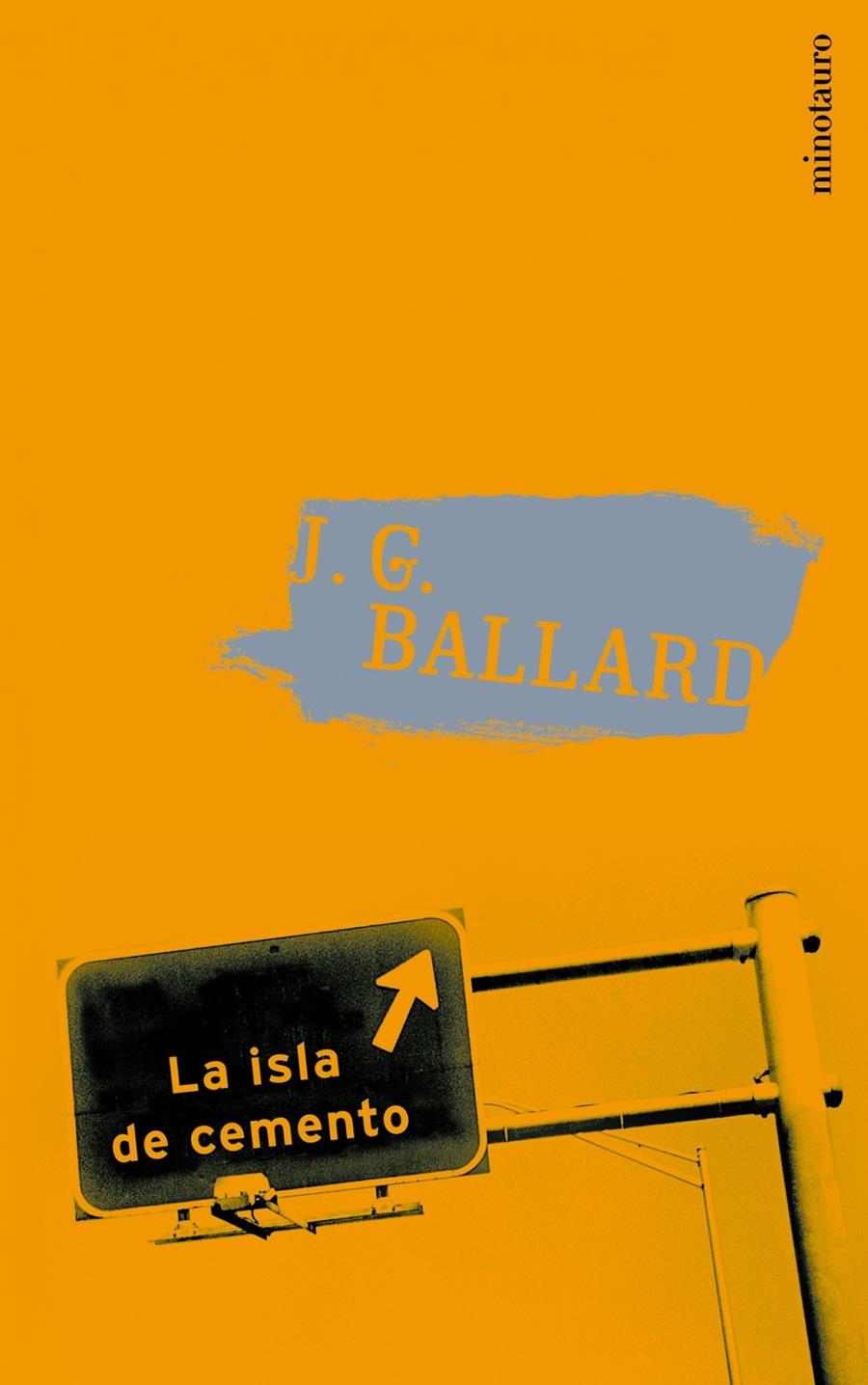ISLA DE CEMENTO,  LA | 9788445070413 | BALLARD, J. G | Galatea Llibres | Llibreria online de Reus, Tarragona | Comprar llibres en català i castellà online