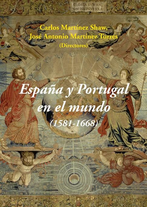 ESPAÑA Y PORTUGAL EN EL MUNDO (1581-1668) | 9788496813946 | MARTINEZ SHAW, CARLOS | Galatea Llibres | Librería online de Reus, Tarragona | Comprar libros en catalán y castellano online