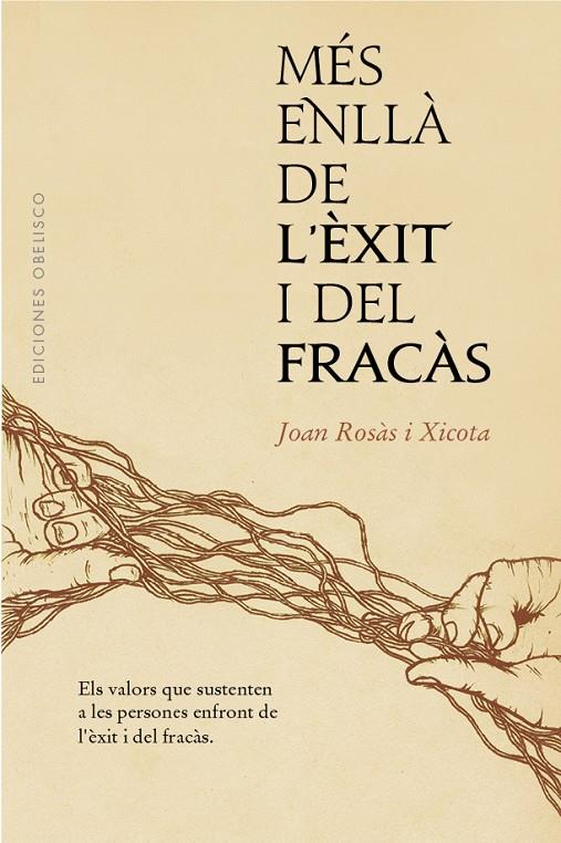 MÉS ENLLÀ DE L'ÈXIT I DEL FRACÀS | 9788491116417 | ROSÀS XICOTA, JOAN | Galatea Llibres | Librería online de Reus, Tarragona | Comprar libros en catalán y castellano online