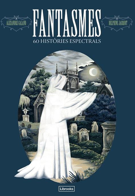 FANTASMES. 60 HISTÒRIES ESPECTRALS | 9791399049633 | GALAND, ALEXANDRE | Galatea Llibres | Llibreria online de Reus, Tarragona | Comprar llibres en català i castellà online