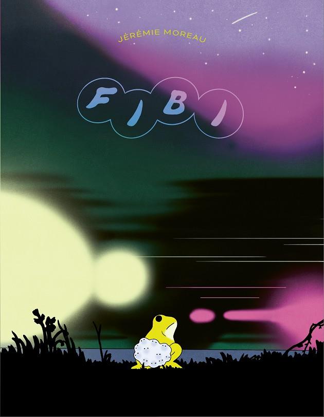 FIBI | 9788419523341 | MOREAU, JÉRÉMIE | Galatea Llibres | Librería online de Reus, Tarragona | Comprar libros en catalán y castellano online