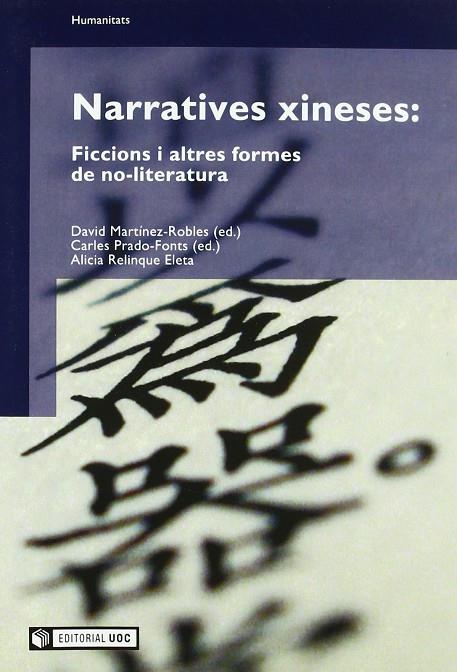 NARRATIVES XINESES: FICCIONS I ALTRES FORMES DE NO-LITERATURA | 9788497886772 | PRADO, CARLES | Galatea Llibres | Librería online de Reus, Tarragona | Comprar libros en catalán y castellano online