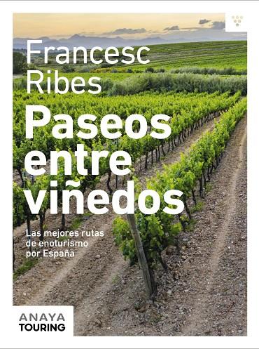 PASEOS ENTRE VIÑEDOS | 9788491584209 | RIBES GEGÚNDEZ, FRANCESC | Galatea Llibres | Librería online de Reus, Tarragona | Comprar libros en catalán y castellano online