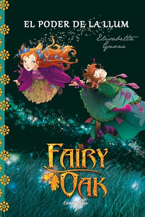 FAIRY OAK 3. EL PODER DE LA LLUM | 9788490575635 | GNONE, ELISABETTA | Galatea Llibres | Llibreria online de Reus, Tarragona | Comprar llibres en català i castellà online