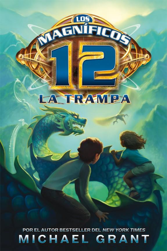 LOS MAGNÍFICOS 12: LA TRAMPA | 9788492939640 | GRANT, MICHAEL | Galatea Llibres | Librería online de Reus, Tarragona | Comprar libros en catalán y castellano online