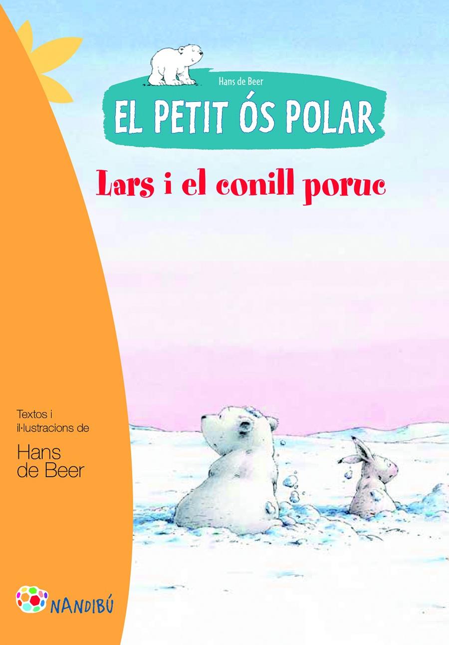 EL PETIT ÓS POLAR. LARS I EL CONILL PORUC | 9788499755458 | DE BEER, HANS | Galatea Llibres | Librería online de Reus, Tarragona | Comprar libros en catalán y castellano online