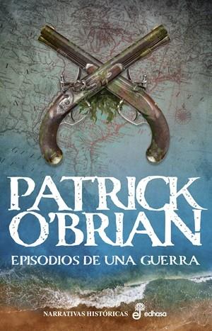 EPISODIOS DE UNA GUERRA | 9788435064798 | O'BRIAN, PATRICK | Galatea Llibres | Librería online de Reus, Tarragona | Comprar libros en catalán y castellano online