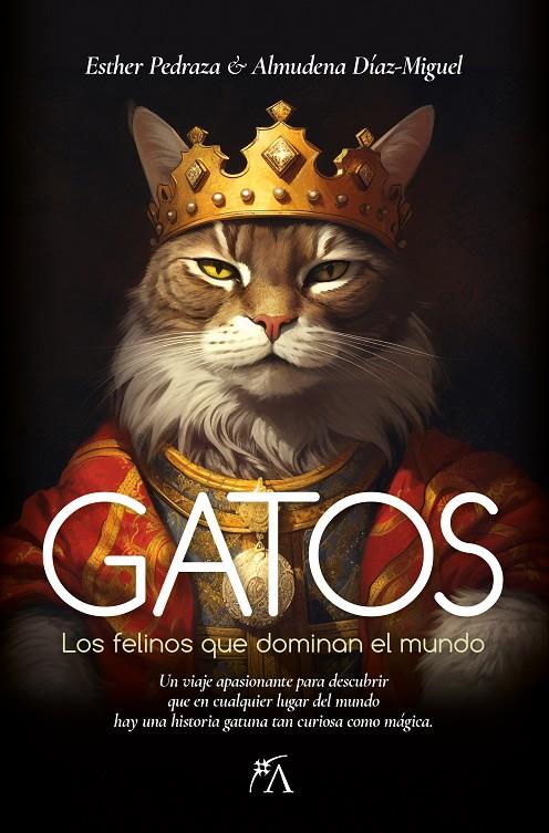 GATOS | 9788418648526 | PEDRAZA, ESTHER / ALMUDENA DÍAZ-MIGUEL | Galatea Llibres | Librería online de Reus, Tarragona | Comprar libros en catalán y castellano online