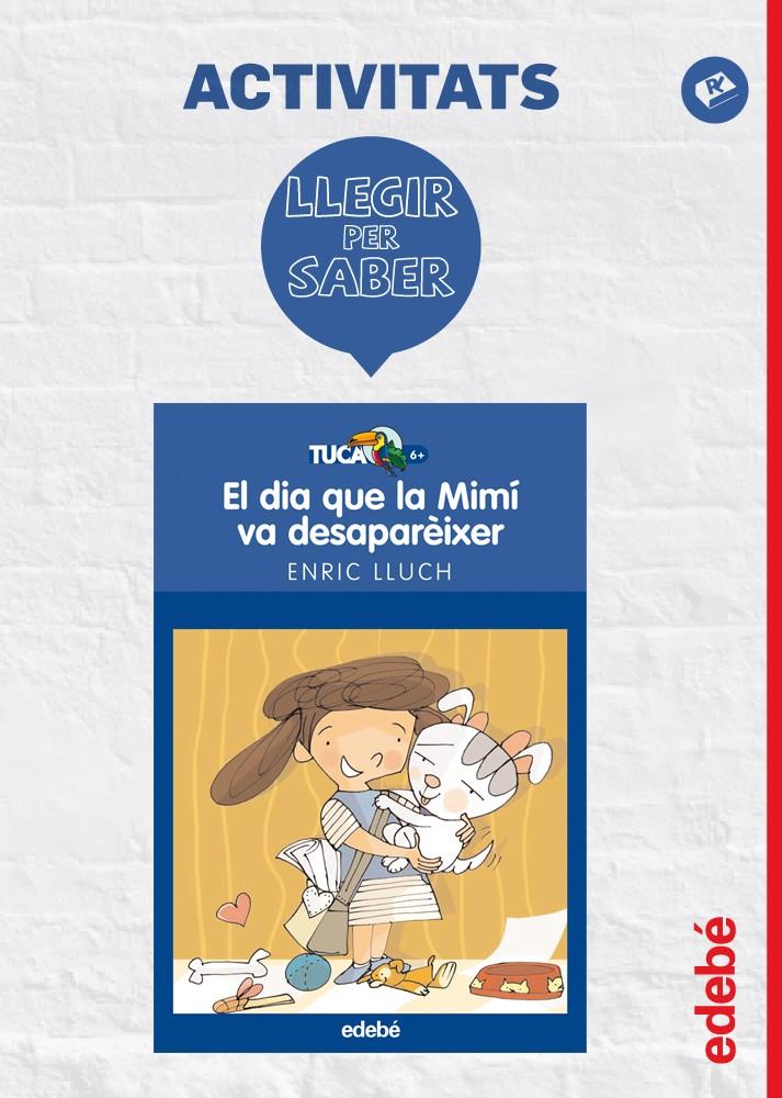 EL DIA QUE LA MIMÍ VA DESAPAREIXER. LLIBRE + QUADERN | 9788468310954 | EDEBÉ, OBRA COLECTIVA | Galatea Llibres | Llibreria online de Reus, Tarragona | Comprar llibres en català i castellà online